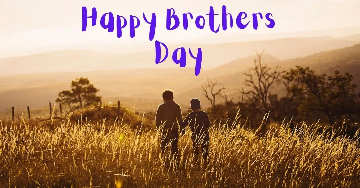 Happy Brothers Day 2022